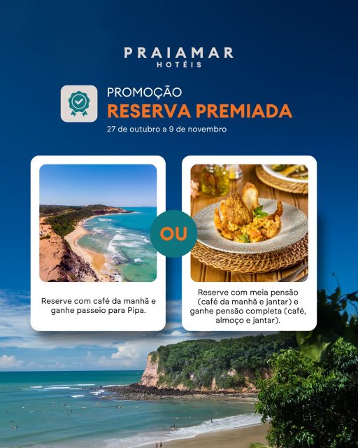 Mais benefícios, mais experiências, mais motivos para viajar! 🌴✨

A promoção Reserva Premiada dos Hotéis Praiamar chegou para transformar sua viagem em dias inesquecíveis.

📅 De 27 de outubro a 9 de novembro, garanta sua reserva com mínimo de 4 noites e aproveite benefícios exclusivos em cada hotel:

🏨 Praiamar Natal Hotel & Convention
🍽️ Reserve com meia pensão e ganhe o upgrade para pensão completa — café da manhã, almoço e jantar inclusos!
🌊 Ou, se preferir reservar apenas com café da manhã, você ganha um passeio para Pipa, um dos destinos mais encantadores do litoral potiguar.

🏝️ Praiamar Express e Praiamar Arena
✨ Ao reservar com o mínimo de 4 noites, você garante também o passeio para Pipa e vive uma experiência única com o conforto e a comodidade dos Hotéis Praiamar.

🌞 Válido para reservas diretas no site e sujeito à disponibilidade.

Não perca a chance de viver dias premiados! 💙